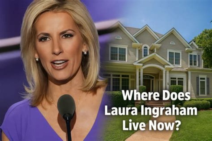 Where Does Laura Ingraham Live?